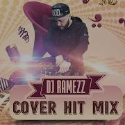 Dj Ramezz Cover Hit Mix 5 2024