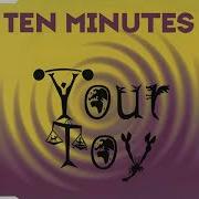 Eurodance Ten Minutes Your Toy Radio Edit 90 S Original Instrumental