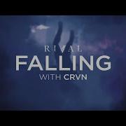 Rival Falling With Crvn