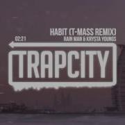 Rain Man Krysta Youngs Habit T Mass Remix