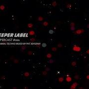 Deepercast 001 Minimal Techno Mixed By Pat Jensenn