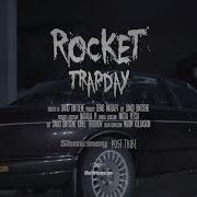 Trap Day Rocket