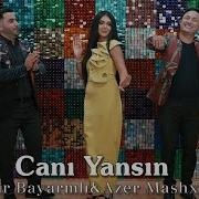 Azer Mashxanli Ft Samir Bayramlı Canı Yansın