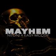 Neoni X Easy Mccoy Mayhem Lyric Video