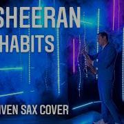 Ed Sheeran Bad Habits Nikita Piven Sax Cover