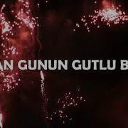 Doglan Gunun Gutly Bolsun Soygulim