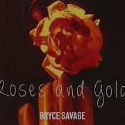 Bryce Savage Roses And Gold