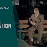 Annush Myratdurdyyew Dine Sen Ucin Mp3