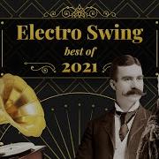 Best Of Electro Swing Mix 2021