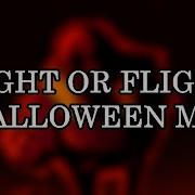 Fight Or Flight Halloween Remix