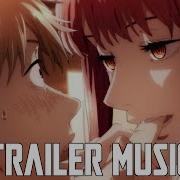 Chainsaw Man Trailer Music Chill Cinematic Mix Chainsaw Man Ost