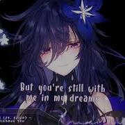 Nightcore Here Without You 32Stitches Ft Salvo Lyrics