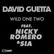 Guetta David Romero Nicky Sia Wild One Two