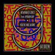 You Re Not Alone Feat Ivybabyloop Extended Mix Newman I Love Ivybabyloop