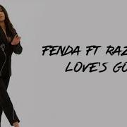 Fenda Razor Love S Gone Lyrics