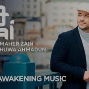 Maher Zain Huwa Ahmed