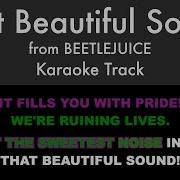 That Beautiful Sound Beetlejuice Karaoke