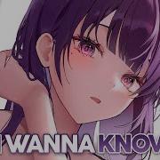 Nightcore I Wanna Know Lyrics