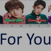 For You Dylan Wang Darren Chen Connor Leong Caesar Wu