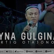 Ortiq Otajonov O Yna Gulginam