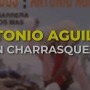 Juan Charrasqueado Antonio Aguilar