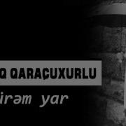 Namiq Qaraçuxurlu Ölürəm Yar