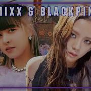 Nmixx Blackpink O O How You Like That And More