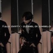 Daniel Di Angelo Talk Dirty Speed Up