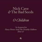 Nick Cave The Bad Seeds O Children From Harry Potter The Deathly