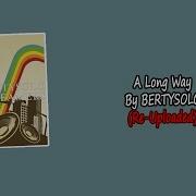 A Long Way Bertysolo