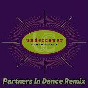 Undercover Baker Street Partners In Dance Remix