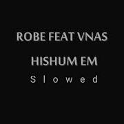 Vnas Hishum Em Slowed