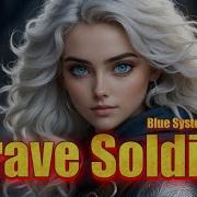 Systems In Blue Brave Soldier