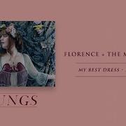 My Best Dress Florence And The Machine