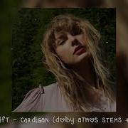 Taylor Swift Cardigan Dolby Atmos Stems Sped Up