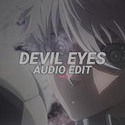 Devil Eyes Edit Audio