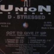 D Stressed Got To Give It Up