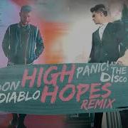 High Hopes Don Diablo Remix Panic At The Disco