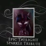 Epic Twilight Sparkle Tribute Last Moment