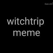 Witchrip Meme Daycore Anti Nightore