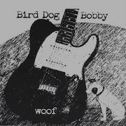 Bird Dog Bobby Key To The Highway