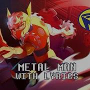 Mega Man Metal Man With Lyrics By Man On The Internet Ft Steel