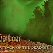 Sabaton Attack Of The Dead Man Music Video