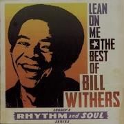 Lean On Me Bill Withers