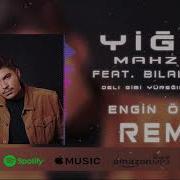 Yiğit Mahzuni Ft Bilal Hancı Deli Gibi Yüreğime Zorsun Furkan Kılınç Remix