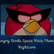 Angry Birds Space Nightcore