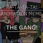 Ra Ta Ta Ta Animation Meme