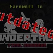 Undertale Final Showdown Outdated