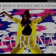 I Don T Wanna Be A Star Dj Zeroz Remix Corona