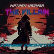 The Villain Nathan Wagner Intense Nightcore